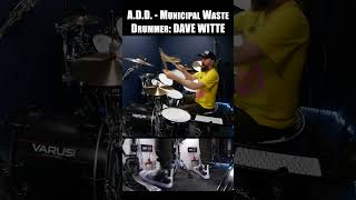 A.D.D. - MUNICIPAL WASTE - DAVE WITTE