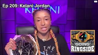 Going Ringside Ep. 209: Kelani Jordan