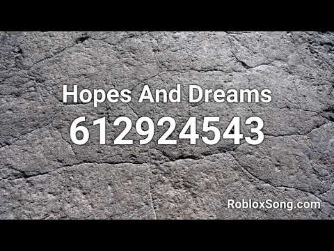 Roblox Id Code For Hope 07 2021 - hopes and dreams loud roblox id