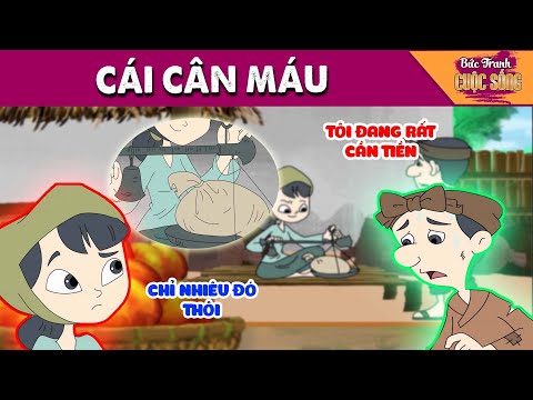 CÁI CÂN MÁU - PHIM HOẠT HÌNH HAY NHẤT - KHOẢNH KHẮC KỲ DIỆU - TRUYỆN CỔ TÍCH HAY NHẤT