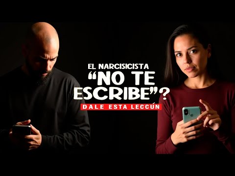 UN NARCISISTA NO TE ESCRIBE? ➤ DALE ESTA LECCIÓN!