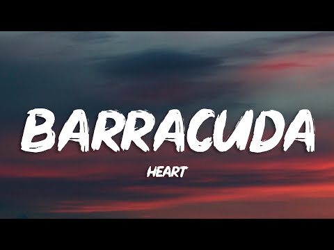 Heart - Barracuda (Lyrics)