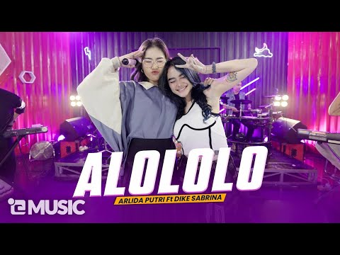 ARLIDA PUTRI FT. DIKE SABRINA - ALOLOLO (Official Live Music Video)