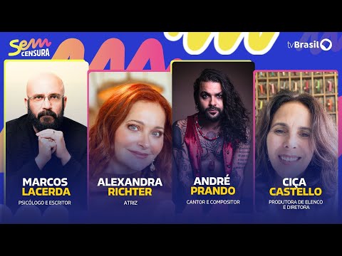 🔴 SEM CENSURA RECEBE ALEXANDRA RICHTER, MARCOS LACERDA, CIÇA CASTELLO E ANDRÉ PRANDO