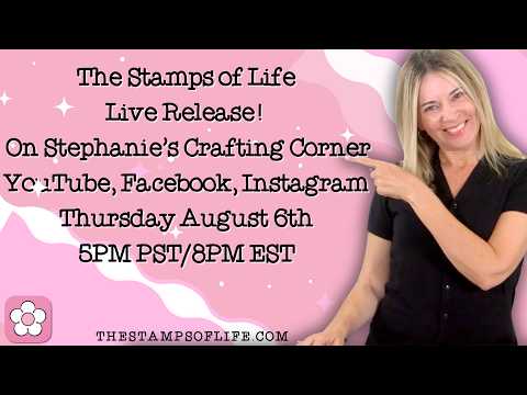 Live Release Stephanie's Crafting Corner #312 Thursday August 6th 5PM PST/8PM EST YouTube Facebook