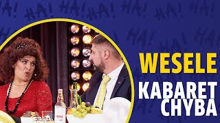 Kabaret CHYBA I WESELE