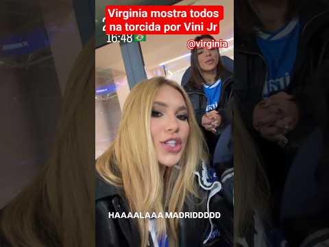 Todos na torcida pelo Vini Jr em Madrid #shorts #virginiafonseca