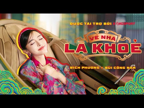 NHẠC TẾT KHOẺ RE | KINGSPORT x BÍCH PHƯƠNG, BÙI CÔNG NAM, STILLAD - VỀ NHÀ LÀ KHOẺ (Official MV)