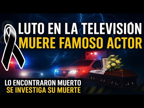 ✝️MUERE TRÁGICAMENTE FAMOSO ACTOR LA POLICÍA INVESTIGAS LA CAUSA DE SU FALLECIMIENTO