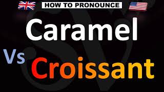 How to Pronounce Caramel and Croissant (CORECTLY!)