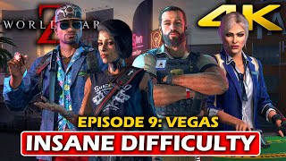 WORLD WAR Z AFTERMATH - Episode 9: Vegas INSANE Difficulty Gameplay | Sin City Apocalypse (4K 60FPS)