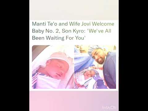 Manti Te'o and Wife Jovi Welcome Baby No. 2, Son Kyro: 'We've All Been Waiting For You'