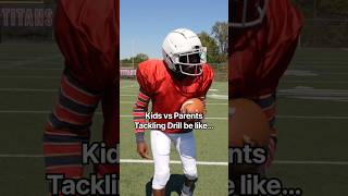Kids vs Parents tackling drill be like… | #shorts