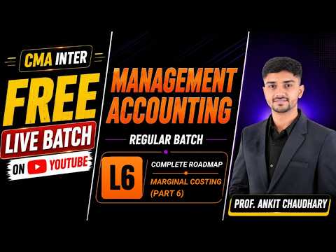 Free Live CMA Inter Management Accounting Batch L6. Marginal Costing (Part 6) - Dec 26 #cma