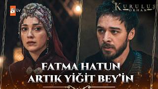 Fatma Hatun Evliliğe İlk Adımı Atıyor - Kuruluş Orhan Kolaj