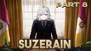【SUZERAIN】Suzerain Sunday!【PART 8】
