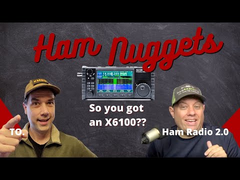 Ham Nuggets Live! - Xiegu X6100 w/Ham Radio 2.0