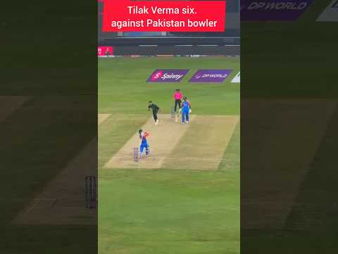 tilak verma six against Pakistan bolwer #shorts #youtubeshorts #tilakvarma #six #india #pakistan
