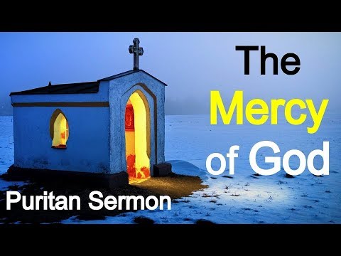 The Mercy of God
 - Andrew Gray