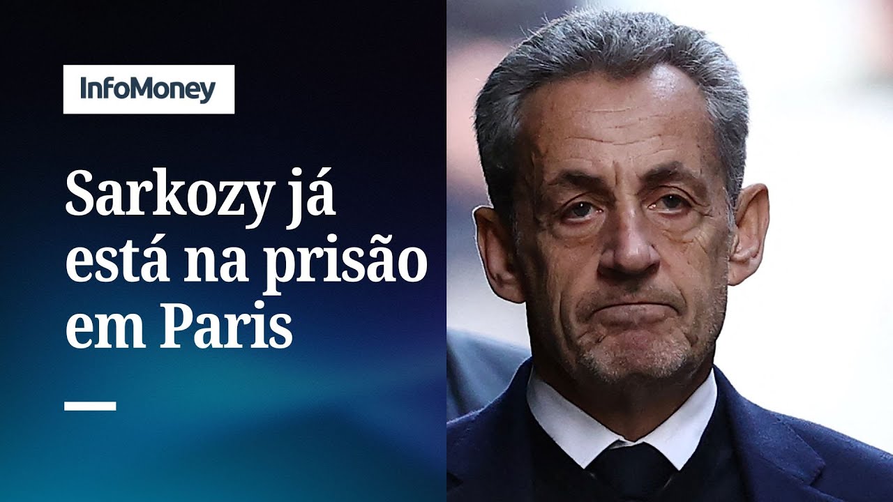 Nicolas Sarkozy chega à prisão em Paris para cumprir pena de cinco anos | InfoMoney News