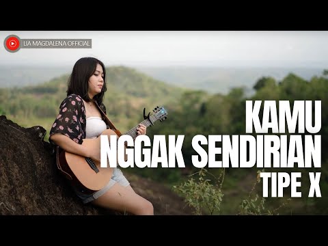 #ACOUSTRIP  LIA MAGDALENA | TIPE-X - KAMU NGGAK SENDIRIAN