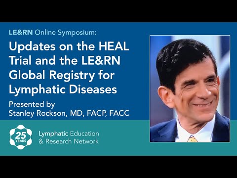 Updates on the HEAL Trial and the LE&RN Global Registry for Lymphatic
Diseases