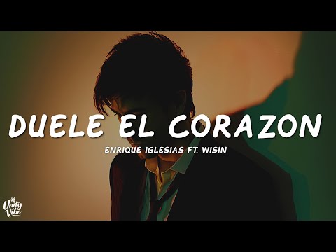 Enrique Iglesias - DUELE EL CORAZON (Letra) ft. Wisin