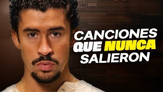 Temas que NO SALIERON de BAD BUNNY