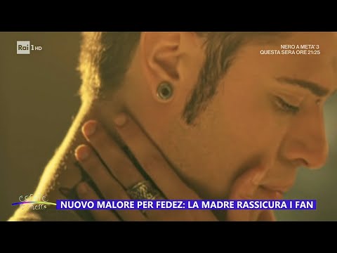 Nuovo malore per Fedez: la madre rassicura i fan - Estate in diretta 05/08/2024