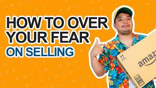 Sell Like A Pro On Amazon | Overcome Your Fear to Start | Amazon Tutorial