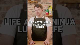 Life After Ninja Luxe Cafe- Short #coffee #ninjaluxecafe #shorts