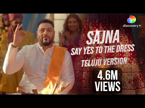 Badshah - Sajna Say Yes To The Dress Telugu Version (Official Video) | M. M. Manasi –Wedding Song