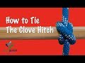 Clove Hitch Knot Techniques and Uses