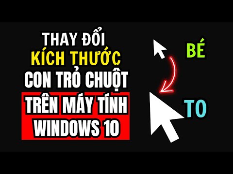 Hướng dẫn thay đổi kích thước con trỏ chuột trên máy tính Windows 10 | Chung Nguyễn Channel