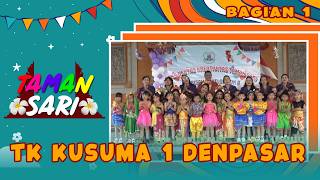 TK KUSUMA 1 DENPASAR - BAGIAN 1 | TAMAN SARI