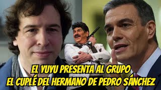 EL YUYU PRESENTA AL GRUPO EL CUPLE DEL HERMANO DE PEDRO SANCHEZ