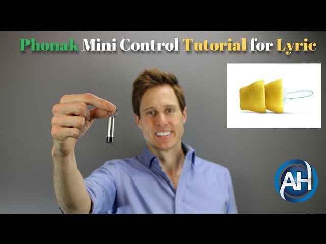 How to use the Phonak Mini Control Magnet Wand - Lyric Hearing Aids