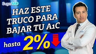 ¡4 Consejos Sorprendentemente Rápidos y Efectivos Para Bajar Tu A1c Ahora!