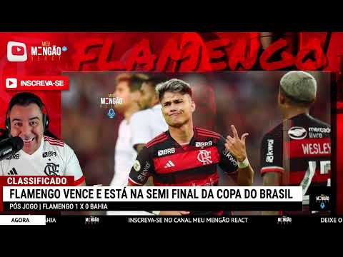 FLAMENGO ESTÁ CLASSIFICADO ! GRANDE VITÓRIA do FLAMENGO ! FLAMENGO 1 X 0 BAHIA | PÓS JOGO