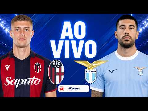 AO VIVO: BOLOGNA X LAZIO SÉRIE A ITALIANA DIRETO DO ESTÁDIO RENATO DALL'ARA | NARRAÇÃO