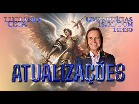 19 jan. ATUALIZ. NOTICIAS. LUCIANO CESA. Compartilhem !