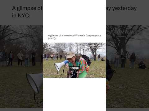 A Glimpse of International Women's Day in NYC...