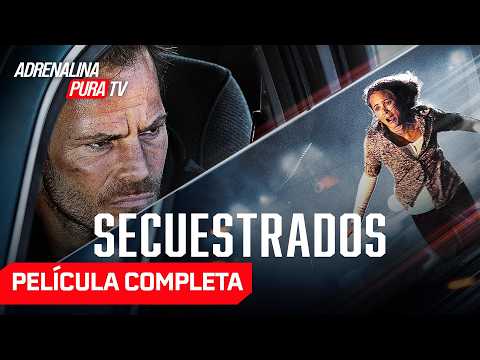 Secuestrados - Película completa en español - Película de Suspenso | Adrenalina Pura TV