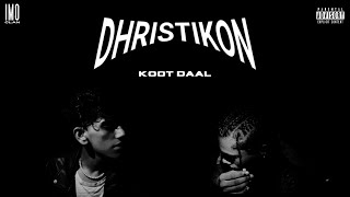 KOOT DAAL | DHRISTIKON - EP | LYRICAL VIDEO
