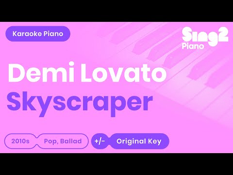 Skyscraper – Demi Lovato (Piano Karaoke)