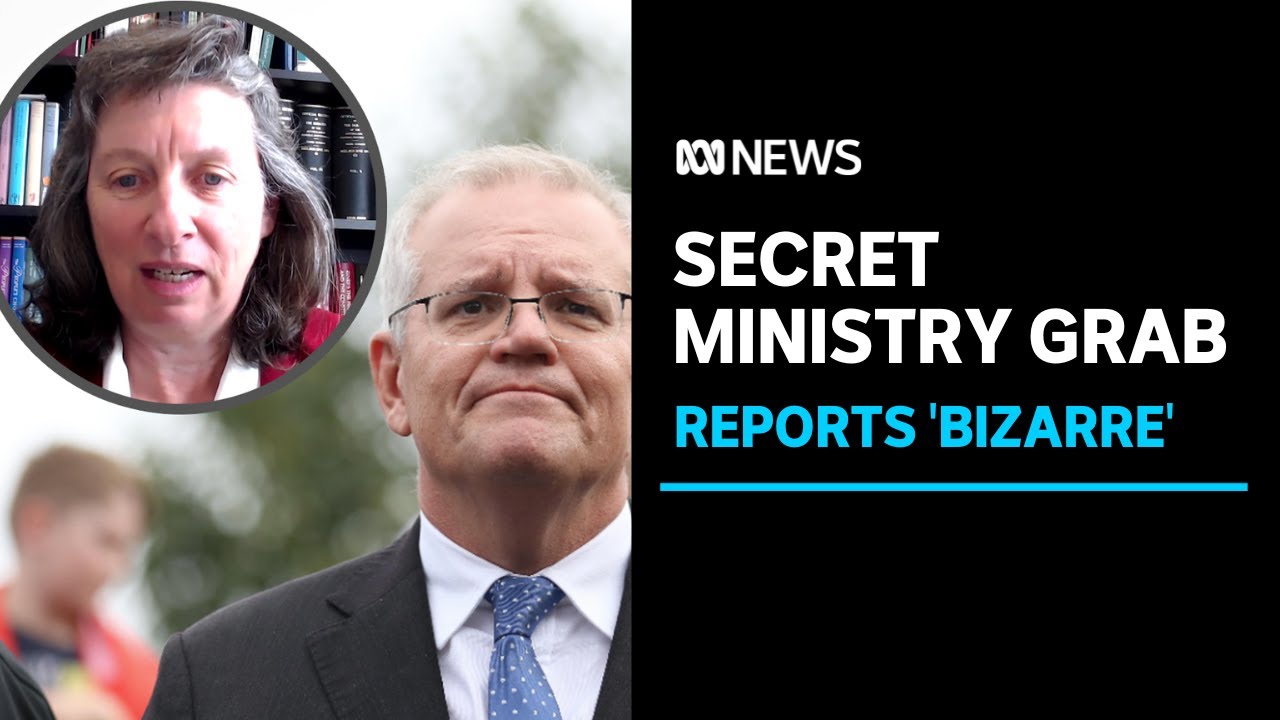 Scott Morrison’s Reported Secret Ministry Grabs Labelled ‘Bizarre’