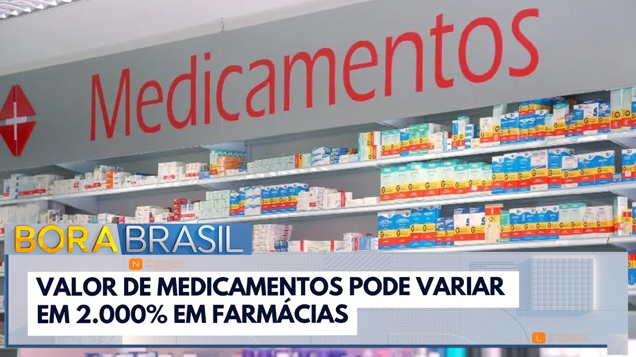 Valor de medicamentos pode variar em 2.000% em farmácias | Bora Brasil