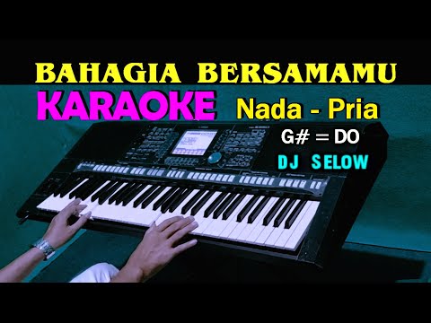 DJ BAHAGIA BERSAMAMU – Haico | KARAOKE HD Nada Pria [AS=DO]