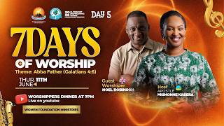 7 DAYS OF WORSHIP 2026 “ ABBA FATHER ” GALATIANS 4:6 ( WORSHIPPERS  DINNER ) WITH AP MIGNONNE KABERA