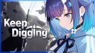 【Keep Digging】ひっそり穴掘り【ぶいすぽっ！ / 紡木こかげ】